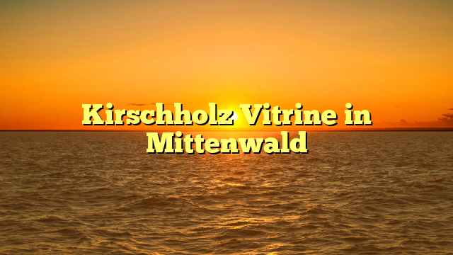 Kirschholz Vitrine in Mittenwald