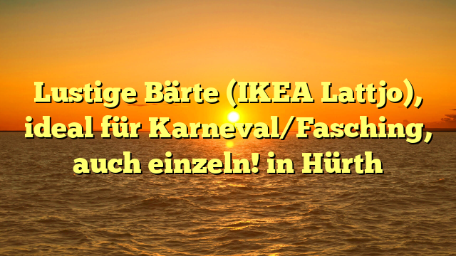 Lustige Bärte (IKEA Lattjo), ideal für Karneval/Fasching, auch einzeln! in Hürth