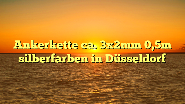 Ankerkette ca. 3x2mm 0,5m silberfarben in Düsseldorf