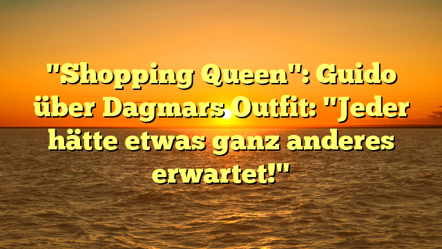 "Shopping Queen": Guido über Dagmars Outfit: "Jeder hätte etwas ganz anderes erwartet!"