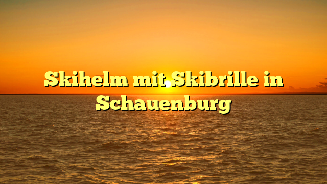 Skihelm mit Skibrille in Schauenburg