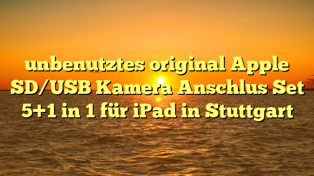 unbenutztes original Apple SD/USB Kamera Anschlus Set 5+1 in 1 für iPad in Stuttgart