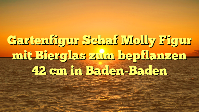 Gartenfigur Schaf Molly Figur mit Bierglas zum bepflanzen 42 cm in Baden-Baden