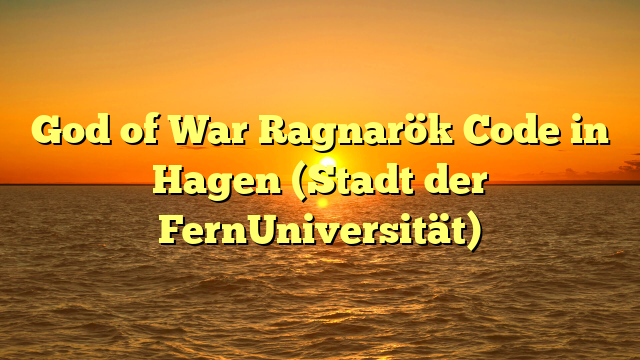 God of War Ragnarök Code in Hagen (Stadt der FernUniversität)