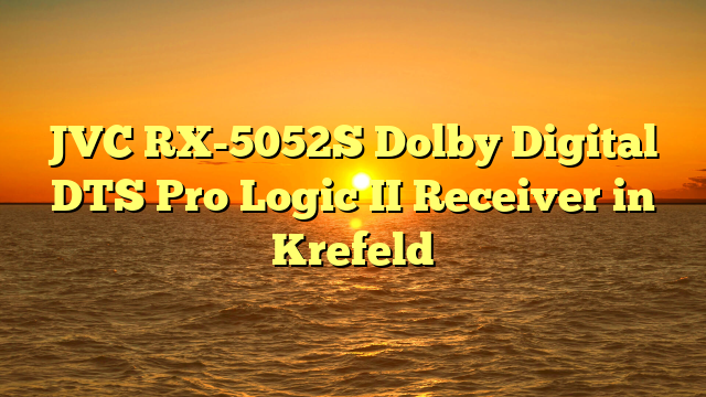 JVC RX-5052S Dolby Digital DTS Pro Logic II Receiver in Krefeld