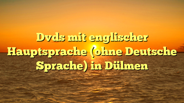 Dvds mit englischer Hauptsprache (ohne Deutsche Sprache) in Dülmen