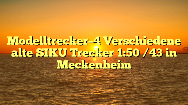 Modelltrecker–4 Verschiedene alte SIKU Trecker 1:50 /43 in Meckenheim