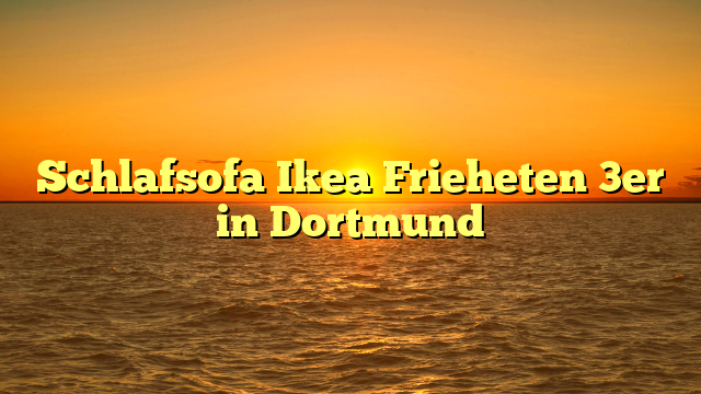 Schlafsofa Ikea Frieheten 3er in Dortmund